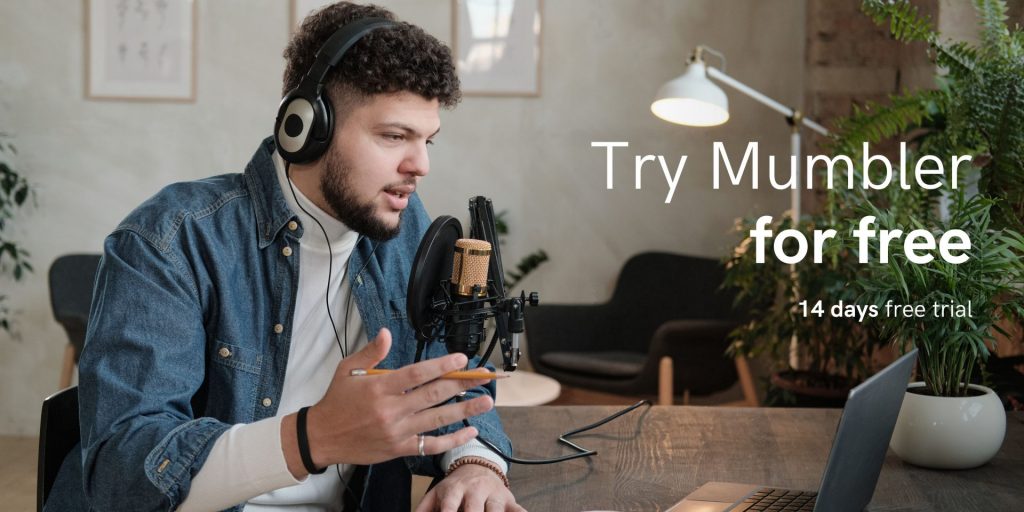 Try Mumbler for free